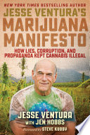Jesse Ventura’s Marijuana Manifesto