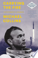 Carrying the Fire: An Astronaut’s Journeys