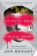 So You’ve Been Publicly Shamed