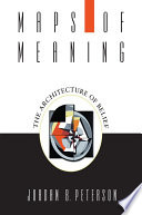 Maps of Meaning: The Architecture of Belief