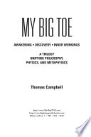 My Big Toe: A Trilogy Unifying Philosophy, Physics, and Metaphysics: Awakening, Discovery, Inner Workings