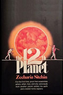The 12th Planet: Book I of the Earth Chronicles