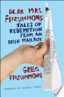 Dear Mrs. Fitzsimmons: Tales of Redemption from an Irish Mailbox